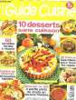 Guide Cuisine n°74 : 10 desserts sans cuisson.. COLLECTIF