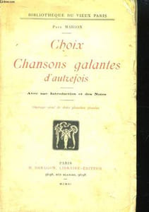 Choix de Chansons galantes d'autrefois.