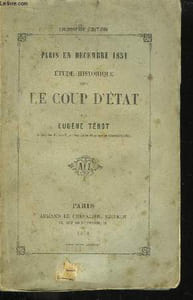 Paris en Décembre 1851. Etude historique sur le Coup d'Etat.