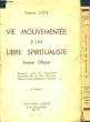 Vie mouvementée d'un Libre Spiritualiste, ancien officier. En 2 volumes.. CAPITAINE CÔTE