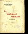 Les Troubadours Cantaliens. XIIe - XXe siècles. TOME II. DUC DE LA SALLE DE ROCHEMAURE