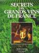 Secrets des grands vins de France.. DUPUY Jean et VIDOUDEZ Michel
