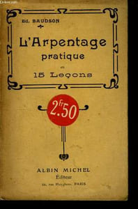 L'Arpentage pratique en 15 leçons.