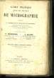 Guide pratique pour les travaux de Micrographie.. BEAUREGARD H. et GALIPPE V.