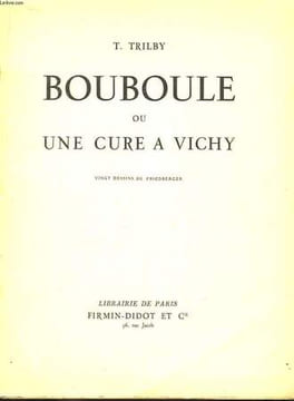 Bouboule ou une cure à Vichy.. TRILBY T.