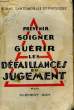 Prévenir, Soigner, Guérir les défaillances du Jugement.. GOH Clement