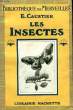 Les Insectes.. CAUSTIER E.
