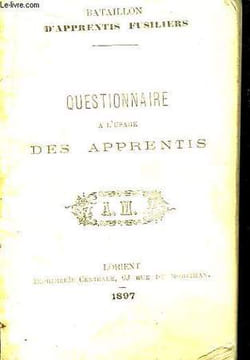 Questionnaire à l'usage des Apprentis.. BATAILLON D'APPRENTIS FUSILIERS