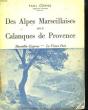 Des Alpes Marseillaises aux Calanques de Provence.. CORNU Paul