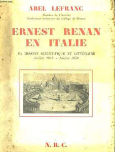 Ernest Renan en Italie. Sa mission scientifique et Littéraire (Juillet 849 - Juillet 1850)