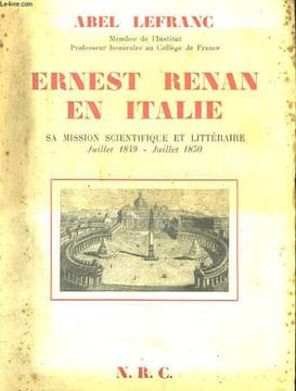 Ernest Renan en Italie. Sa mission scientifique et Littéraire (Juillet 849 - Juillet 1850). LEFRANC Abel