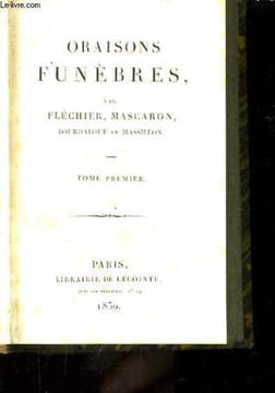 Oraisons Funèbres. 2 Tomes en un seul volume.. FLECHIER, BOURDALOUE, MASCARON et MASSILLON