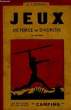 Jeux. 2ème volume : Jeux de force et d'adresse.. LOISEAU J.