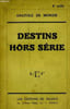 Destins hors s&eacute;rie.. DE MONZIE Anatole