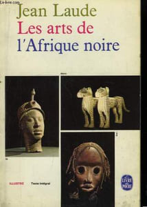 Les Arts de l'Afrique Noire.