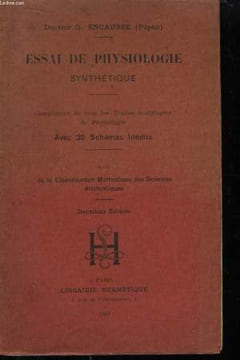 Essai de physiologie synthétique.. ENCAUSSE G. Dr