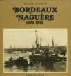 Bordeaux Naguère 1859 - 1939. SUFFRAN Michel