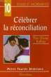 Célébrer la Réconciliation.. RUFFRAY Olivier Père