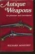 Antique Weapons, for pleasure and iand investment.. AKEHURST Richard