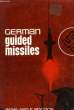 German Guided Missiles of the Second World. POCOCK Rowland F.