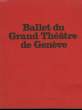 Ballet du Grand Théâtre de Genève.. THEATRE DE BEAULEU-LAUSANNE