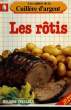 Les Cahiers de la Cuillère d'Argent. Les rôtis.. COLLECTIF