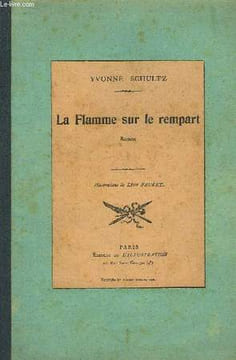 La Flamme sur le rempart.. SCHULTZ Yvonne