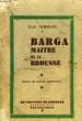 Barga, maitre de la brousse.. SERMAYE Jean