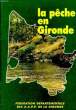 Le Pêche de Loisir en Gironde. Edition 90 - 92. DURET Jean & COLLECTIF