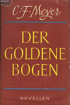 Der Goldene Bogen. MEYER Conrad Ferdinand.