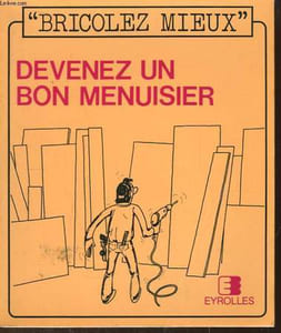 Devenez un bon menuisier