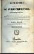 Répertoire, universel et raisonné de Jurisprudence. TOME 3 : BAR - CEN. MERLIN M.