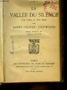 La vallée du silence (The Valley of silent Men). CURWOOD James-Oliver