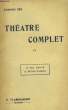 Théâtre Complet. TOME IV : Le Bel Amour - Le Métier d'Amant.. SEE Edmond