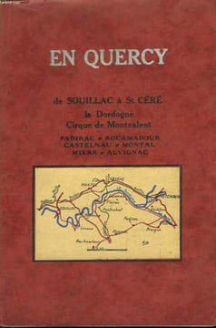 En Quercy, de Souillac à St-Céré par la vallée de la Dordogne et le Causse.. COLLECTIF