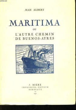 Maritima, ou L'autre chemin de Buenos-Ayres.. ALIBERT Jean