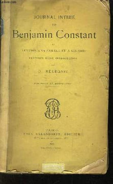 Journal Intime de Benjamin Constant et lettres à sa famille et à ses amis.. CONSTANT / MELEGARI D.