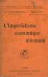 L'Impérialisme économique allemand.. LICHTENBERGER H. et PETIT Paul