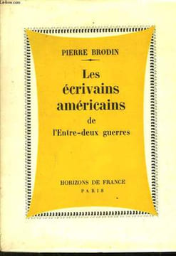 Les écrivains américains de l'Entre-deux guerres.. BRODIN Pierre