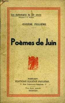 Poèmes de Juin. FIGUIERE Eugène.