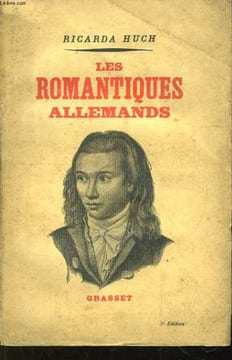 Les Romantiques allemands.. HUCH Ricarda