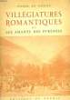Villégiatures Romantiques, ou les Amants des Pyrénées.. DE GORSSE Pierre