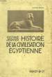 Histoire de la Civilisation Egyptienne, des origines à la conquête d'Alexandre.. JEQUIER Gustave