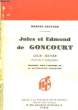 Jules et Edmond de Goncourt.. SAUVAGE Marcel