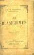 Les Blasph&egrave;mes.. RICHEPIN Jean