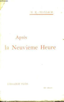 Après la Neuvième Heure. M.R-MONLAUR