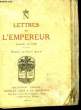Lettres de l'Empereur, écrites en 1916. COLLECTIF