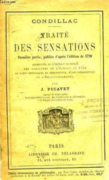 Traité des Sensations. 1ère partie publiée d'après l'édition de 1798. CONDILLAC
