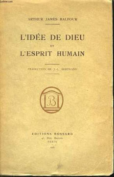 L'idée de Dieu et l'Esprit Humain.. BALFOUR Arthur James