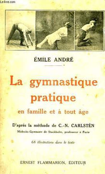 La gymnastique pratique en famille et à tout âge.. ANDRE Emile